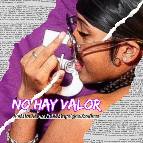 NO HAY VALOR (feat. El Mago Que Produce)