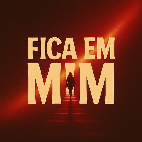 Fica em Mim