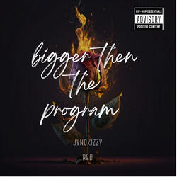 Bigger then the program (feat. Red)
