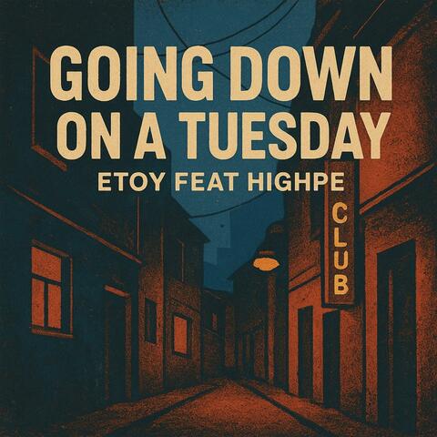 Going Down On A Tuesday (feat. Etoy)