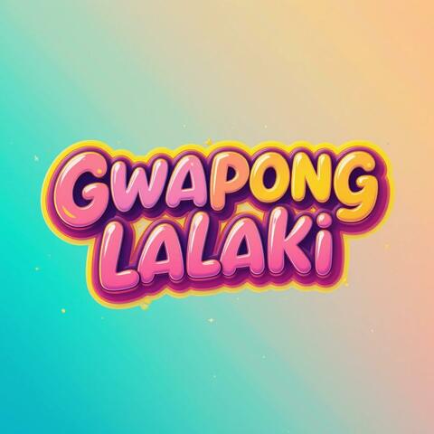 Gwapong Lalaki