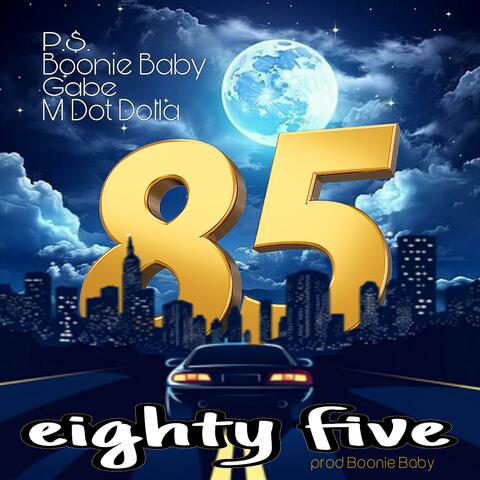 85 (feat. Pure Skillz, Boonie Baby & Gabe)