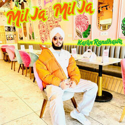 Mil Ja Mil Ja Karan Randhawa