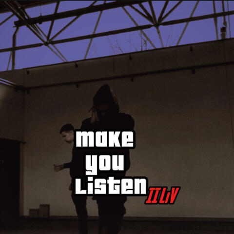 Make You Listen