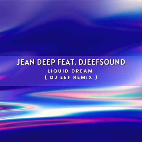 Liquid Dream (feat. Djeefsound) [Dj Eef Remix]