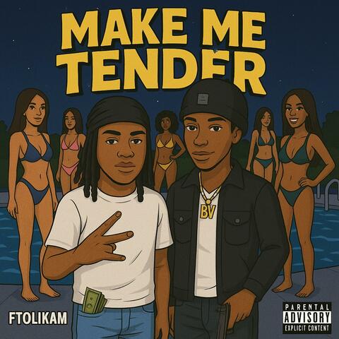 Make Me Tender (feat. Baby Vulture)