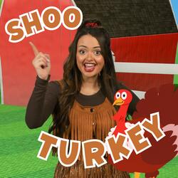 Shoo Turkey