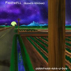 Farewell (Slowed Version)