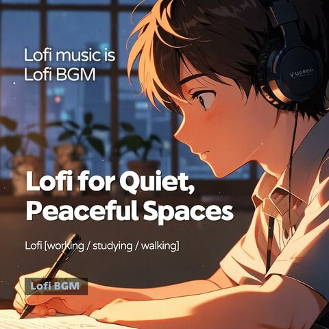 Lofi for Quiet, Peaceful Spaces (Lofi Music)
