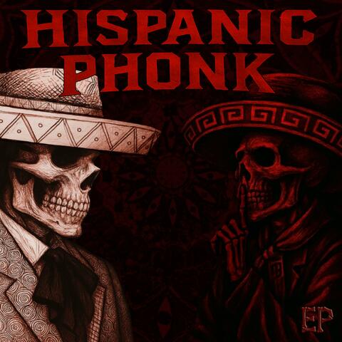 Hispanic Phonk (Extended Play)