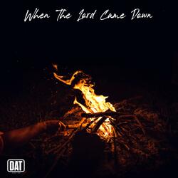 When The Lord Came Down