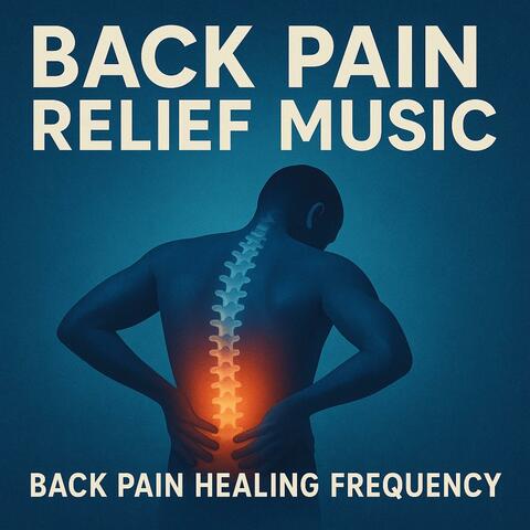 Back Pain Relief Music: Back Pain Healing Frequency