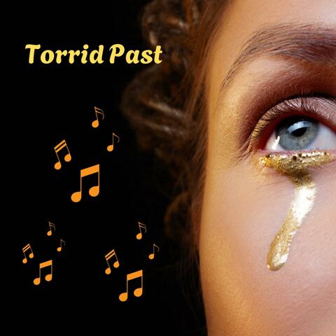 Torrid Past