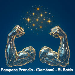 Pampara Prendía - (Dembow)