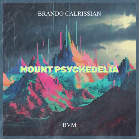 MOUNT PSYCHEDELIA (feat. Brando Calrissian) [Midnight Walkers Remix]