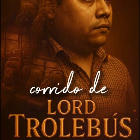 Corrido de Lord Trolebús