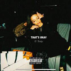 THATS OKAY (feat. Thirty2)