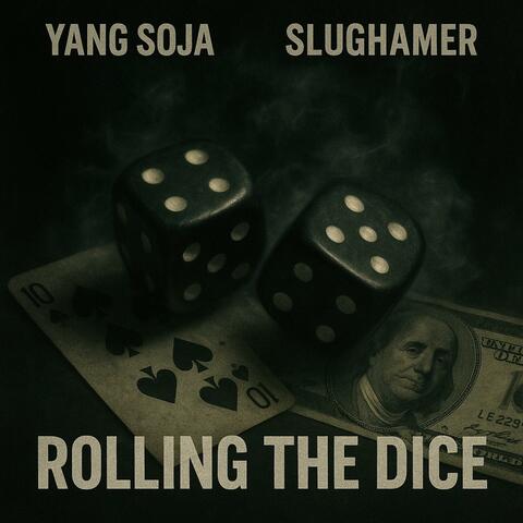Rolling The Dice (feat. Slughamer)