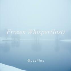 Frozen Whisper