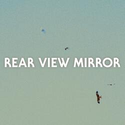 Rear View Mirror