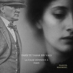 Paris’te Yasak Bir Vals - La valse défendue à Paris