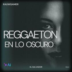 Reggaeton en lo Oscuro