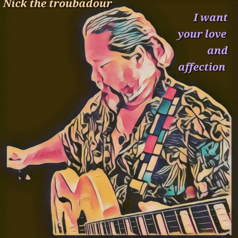 I want your love and affection