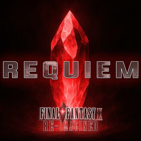FFIX Re-Imagined: Requiem