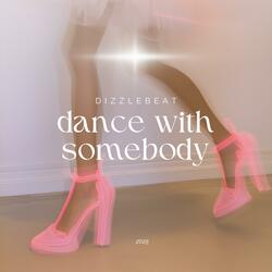 DANCE WITH SOMEBODY (feat. Alex Walter)