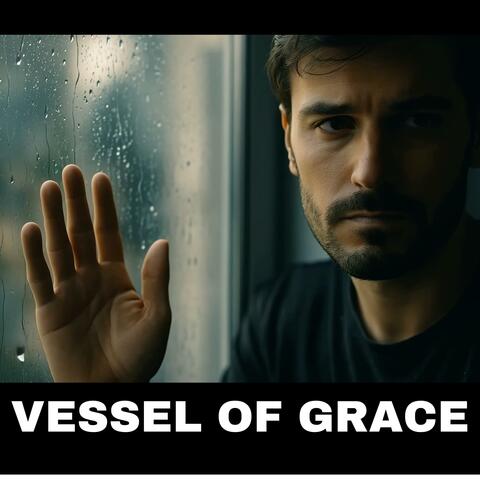 VESSEL OF GRACE