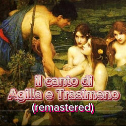 Il Canto di Agilla e Trasimeno (Remastered)