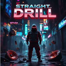 Straight To The Drill