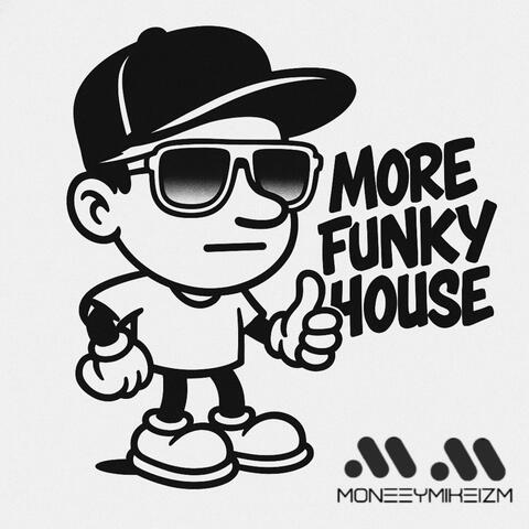 More Funky House