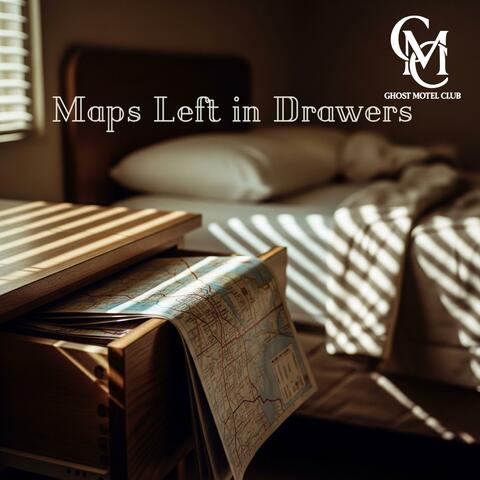 Maps Left in Drawers