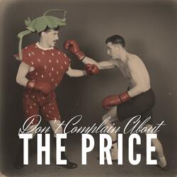 Don't Complain About the Price
