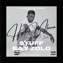 Stuff say'zolo (feat. Mo Betta)