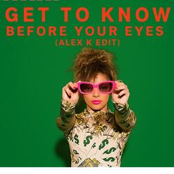 Get to know x before your eyes (Alex k edit)