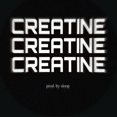 Creatine (feat. Sloopa)