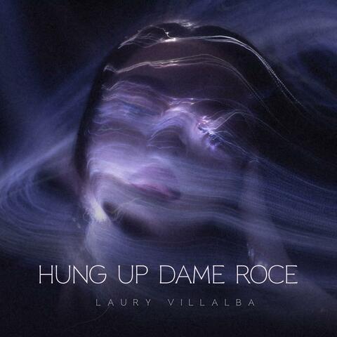 HUNG UP x DAME ROCE (Radio Edit)
