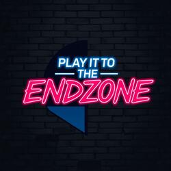 Play It To The Endzone