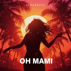 OH MAMI