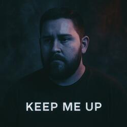 Keep Me Up