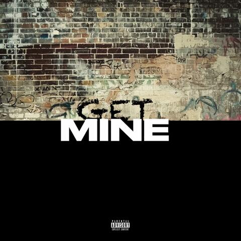 Get Mine (feat. Millyz)