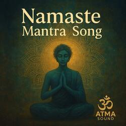 Namaste Mantra Song
