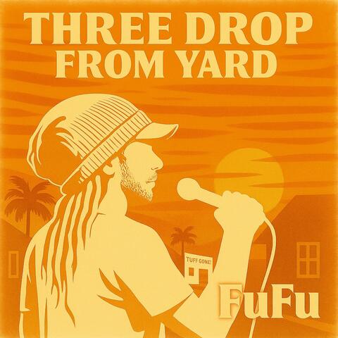 Three Drop From Yard