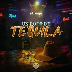 Un Poco De Tequila