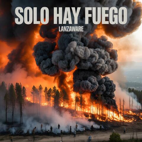 Solo hay fuego