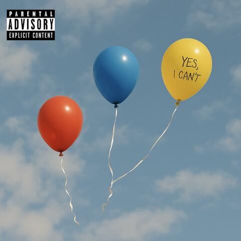 Yes, I Can't (feat. waytoofresco)