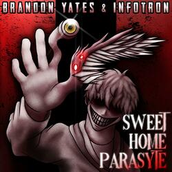 Sweet Home Parasyte (feat. Infotron)