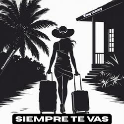 Siempre Te Vas (Dembow)